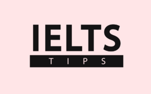 IELTS Tips 2022